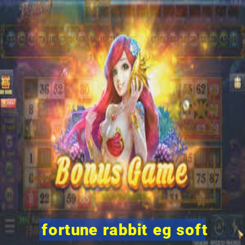 fortune rabbit eg soft